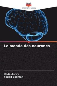 bokomslag Le monde des neurones