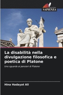 La disabilit nella divulgazione filosofica e poetica di Platone 1