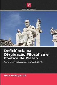 bokomslag Deficincia na Divulgao Filosfica e Potica de Plato