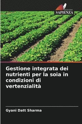Gestione integrata dei nutrienti per la soia in condizioni di vertenzialit 1