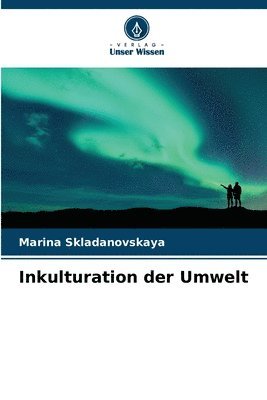 bokomslag Inkulturation der Umwelt