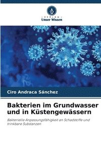 bokomslag Bakterien im Grundwasser und in Kstengewssern