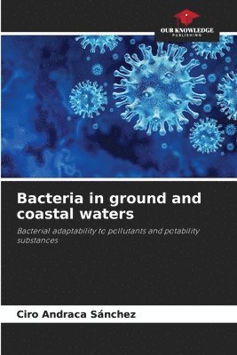 Bacteria in ground and coastal waters 1