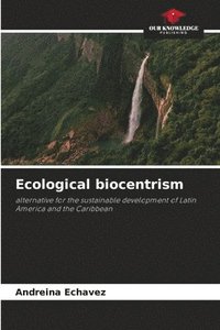 bokomslag Ecological biocentrism