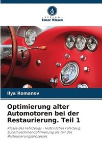 bokomslag Optimierung alter Automotoren bei der Restaurierung. Teil 1