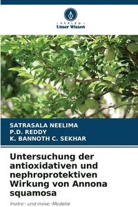 bokomslag Untersuchung der antioxidativen und nephroprotektiven Wirkung von Annona squamosa