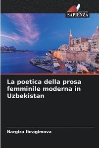 bokomslag La poetica della prosa femminile moderna in Uzbekistan