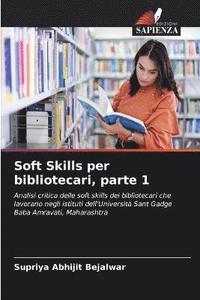 bokomslag Soft Skills per bibliotecari, parte 1