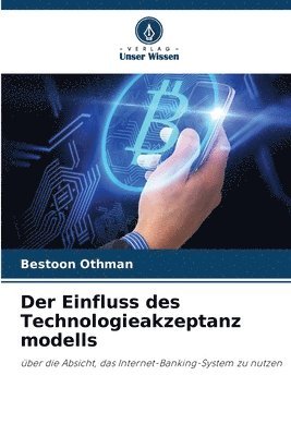 bokomslag Der Einfluss des Technologieakzeptanz modells