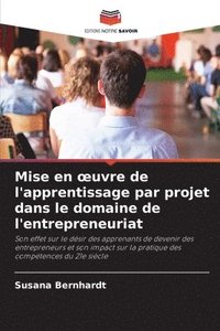 bokomslag Mise en oeuvre de l'apprentissage par projet dans le domaine de l'entrepreneuriat