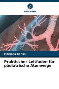 bokomslag Praktischer Leitfaden fr pdiatrische Atemwege