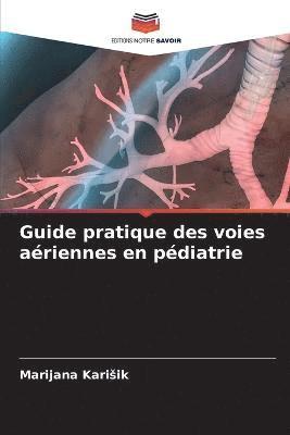 bokomslag Guide pratique des voies ariennes en pdiatrie