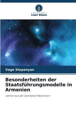 bokomslag Besonderheiten der Staatsfhrungsmodelle in Armenien