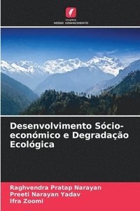 bokomslag Desenvolvimento Scio-econmico e Degradao Ecolgica