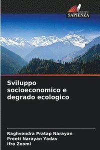 bokomslag Sviluppo socioeconomico e degrado ecologico