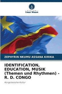 bokomslag IDENTIFICATION, EDUCATION, MUSIK (Themen und Rhythmen) - R. D. CONGO