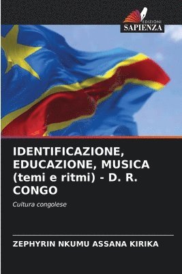 IDENTIFICAZIONE, EDUCAZIONE, MUSICA (temi e ritmi) - D. R. CONGO 1