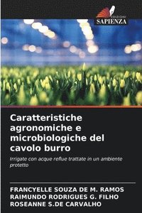 bokomslag Caratteristiche agronomiche e microbiologiche del cavolo burro