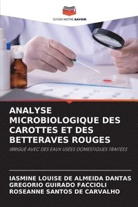 bokomslag Analyse Microbiologique Des Carottes Et Des Betteraves Rouges