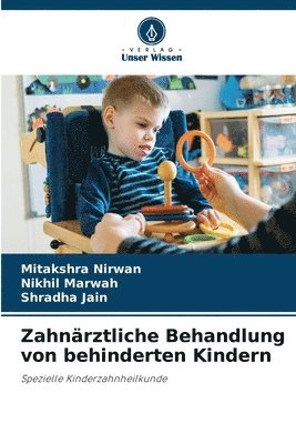 bokomslag Zahnrztliche Behandlung von behinderten Kindern