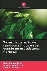 bokomslag Taxas de gerao de resduos slidos e sua gesto no ecossistema florestal