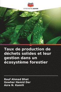bokomslag Taux de production de dchets solides et leur gestion dans un cosystme forestier