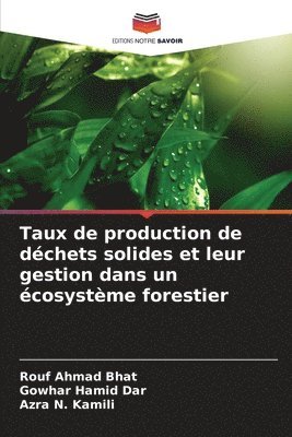 Taux de production de déchets solides et leur gestion dans un écosystème forestier
