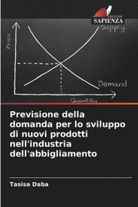 bokomslag Previsione della domanda per lo sviluppo di nuovi prodotti nell'industria dell'abbigliamento