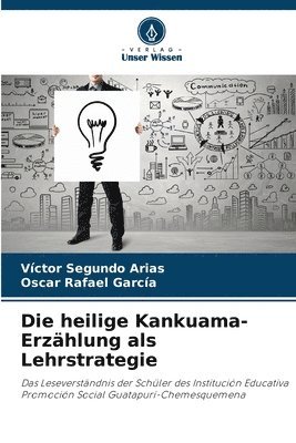 Víctor Segundo Arias, Oscar Rafael García - heilige Kankuama-Erzählung als Lehrstrategie, Häftad