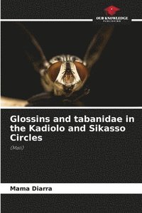 bokomslag Glossins and tabanidae in the Kadiolo and Sikasso Circles
