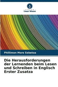 bokomslag Die Herausforderungen der Lernenden beim Lesen und Schreiben in Englisch Erster Zusatza