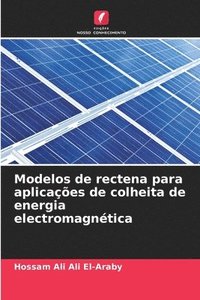 bokomslag Modelos de rectena para aplicaes de colheita de energia electromagntica