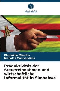 bokomslag Produktivitt der Steuereinnahmen und wirtschaftliche Informalitt in Simbabwe
