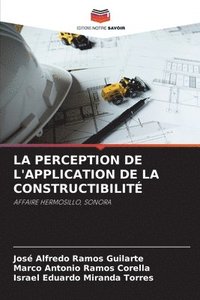 bokomslag La Perception de l'Application de la Constructibilit