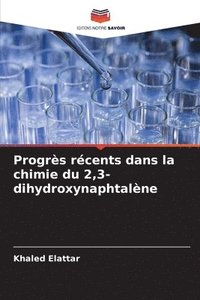 bokomslag Progrs rcents dans la chimie du 2,3-dihydroxynaphtalne