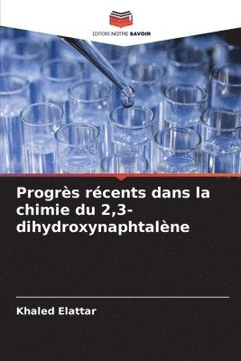 Progrs rcents dans la chimie du 2,3-dihydroxynaphtalne 1
