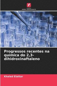 bokomslag Progressos recentes na qumica do 2,3-dihidroxinaftaleno