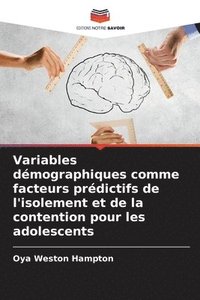 bokomslag Variables dmographiques comme facteurs prdictifs de l'isolement et de la contention pour les adolescents