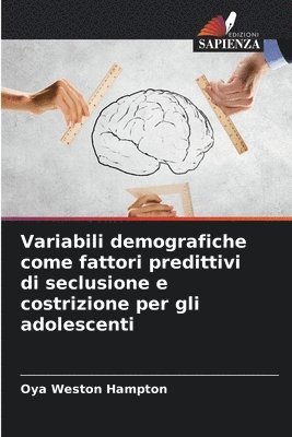 bokomslag Variabili demografiche come fattori predittivi di seclusione e costrizione per gli adolescenti