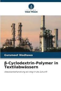 bokomslag &#946;-Cyclodextrin-Polymer in Textilabwssern