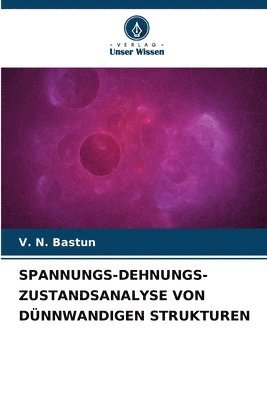 Spannungs-Dehnungs-Zustandsanalyse Von Dnnwandigen Strukturen 1