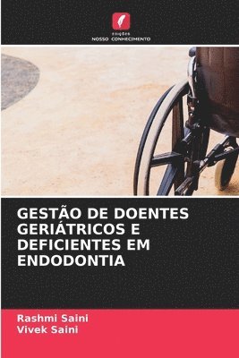 bokomslag Gesto de Doentes Geritricos E Deficientes Em Endodontia