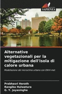 bokomslag Alternative vegetazionali per la mitigazione dell'isola di calore urbana
