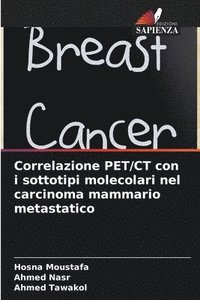 bokomslag Correlazione PET/CT con i sottotipi molecolari nel carcinoma mammario metastatico