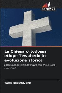 bokomslag La Chiesa ortodossa etiope Tewahedo in evoluzione storica