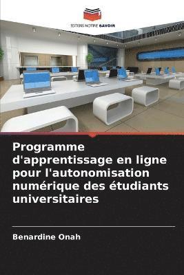 Programme d'apprentissage en ligne pour l'autonomisation numrique des tudiants universitaires 1