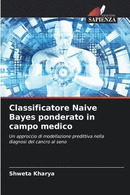 Classificatore Naive Bayes ponderato in campo medico 1