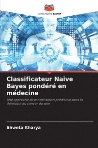 bokomslag Classificateur Naive Bayes pondr en mdecine