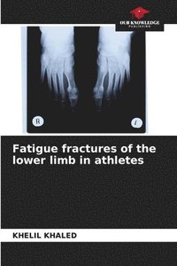 bokomslag Fatigue fractures of the lower limb in athletes