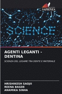 bokomslag Agenti Leganti -Dentina